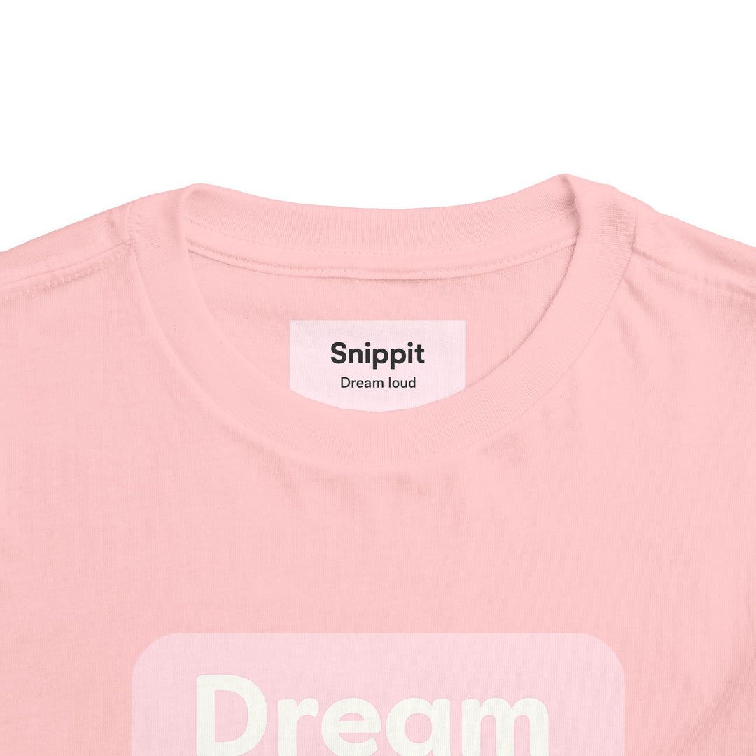 Dreamers – Toddler Short Sleeve Pink T-Shirt